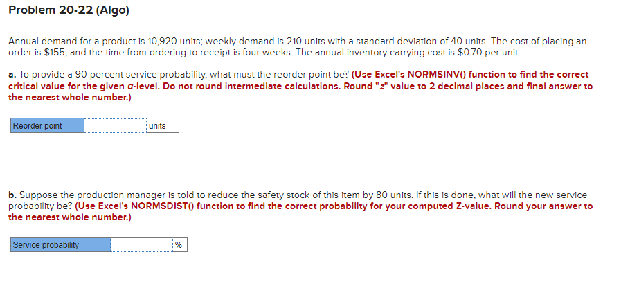  Problem 20-22(Algo) Annual demand for a product is 10,920 units; weekly
