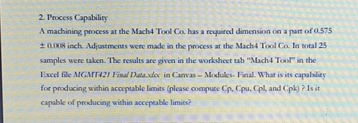  2. Process Capability A machining process at the Mach4 Tool Co.