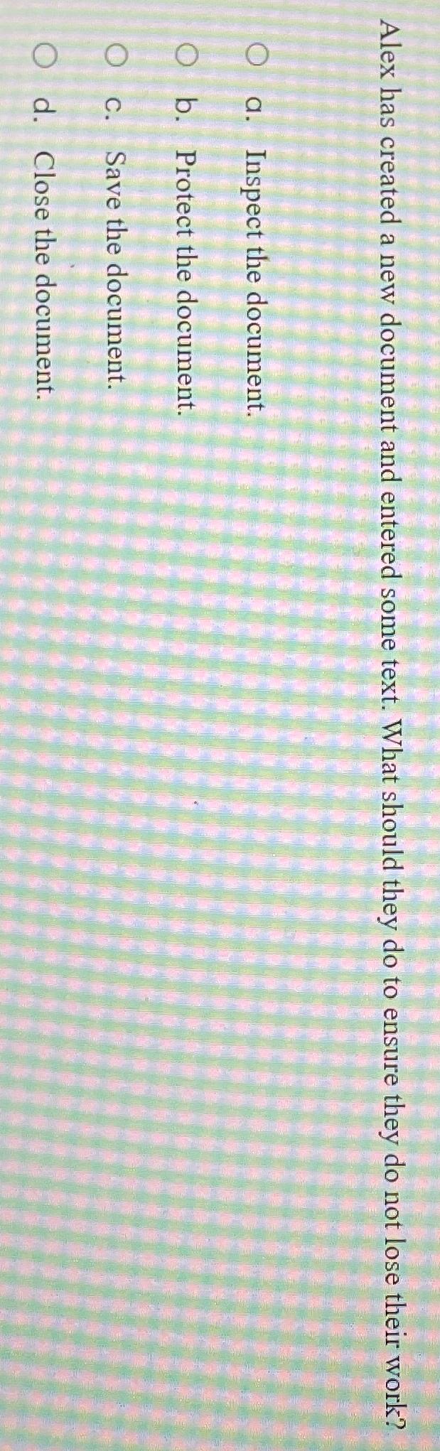  Alex has created a new document and entered some text. What