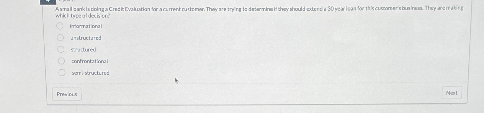  A small bank is doing a Credit Evaluation for a current