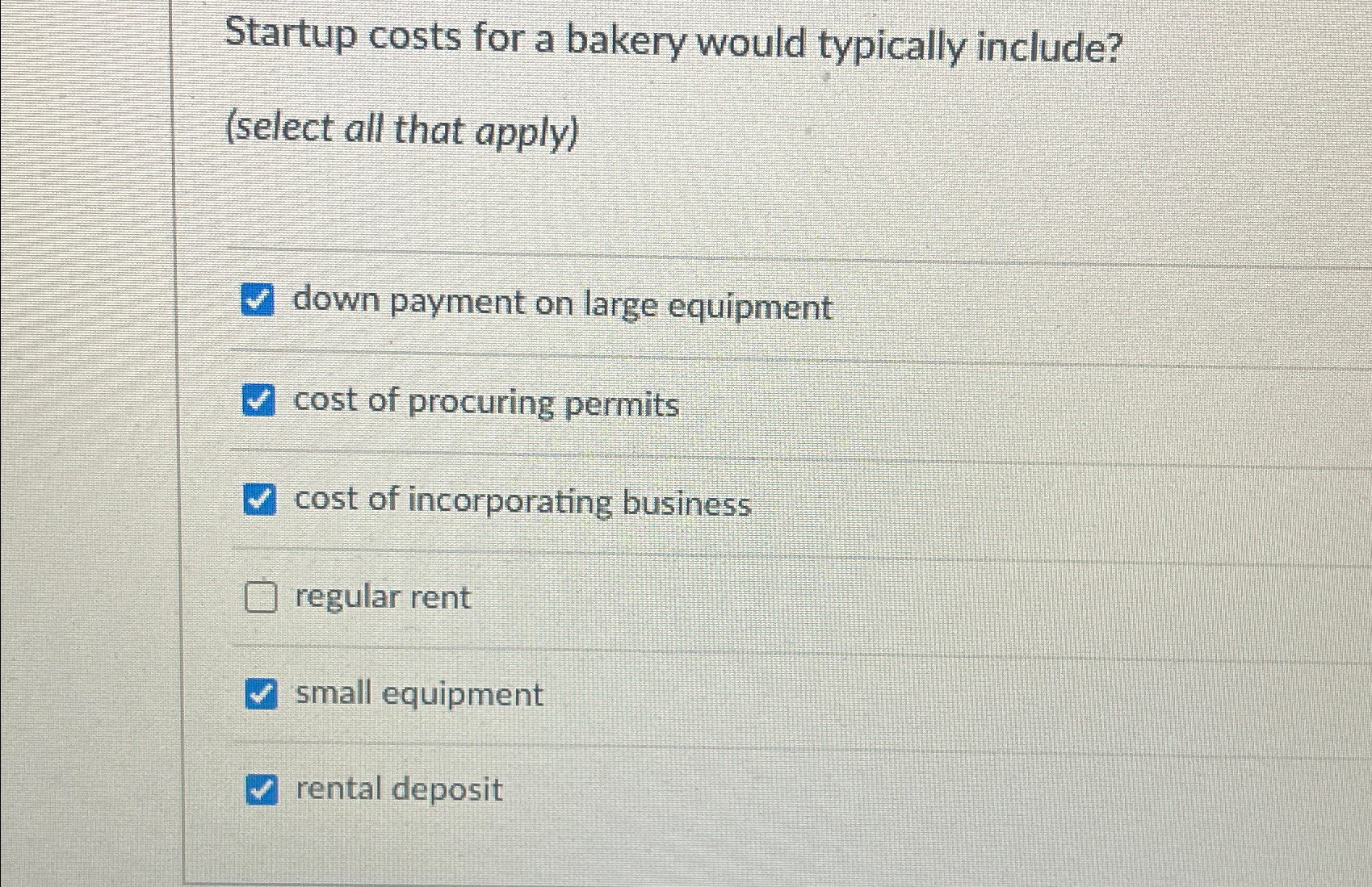  Startup costs for a bakery would typically include? (select all that