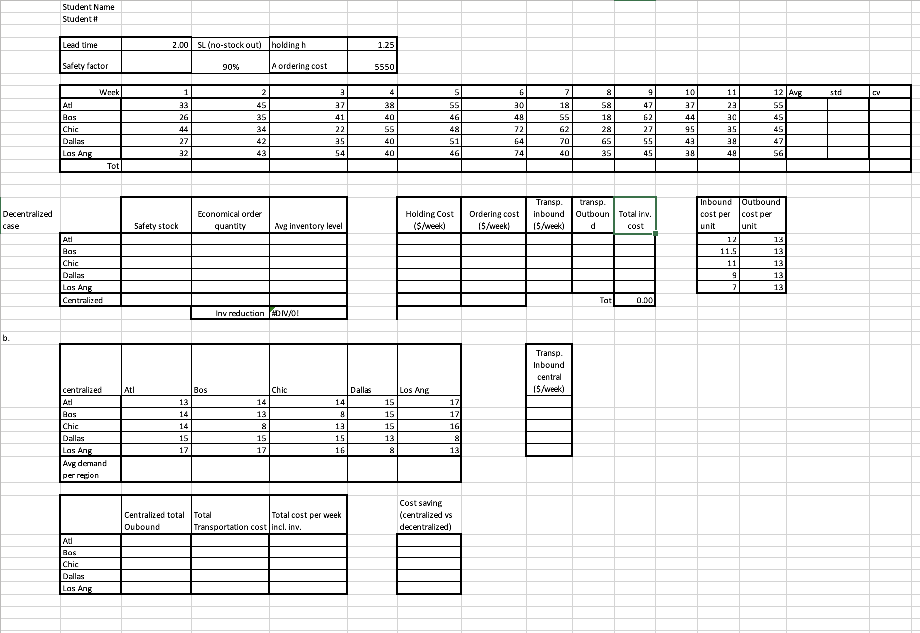  Student Name Student # b. Cost saving (centralized vs decentralized) 