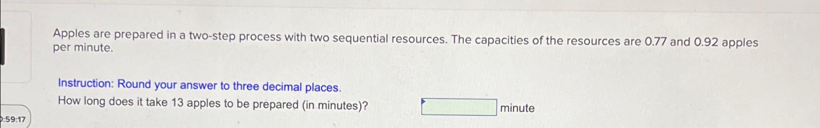  Apples are prepared in a two-step process with two sequential resources.