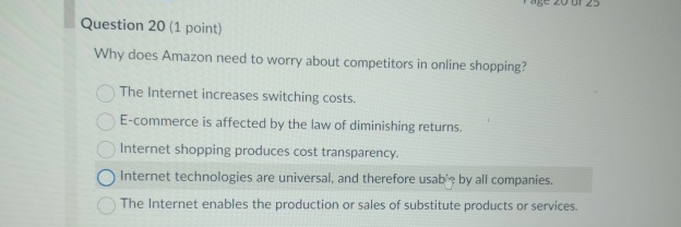  Question 20(1 point) Why does Amazon need to worry about competitors