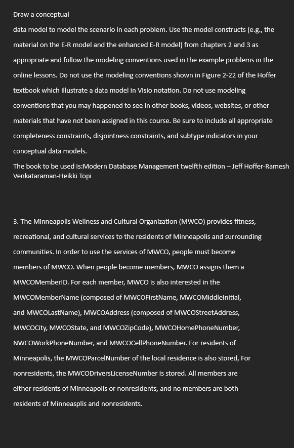 HAS TO BE IN DIAGRAM! Draw a conceptual data model to model