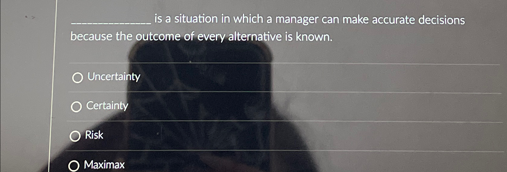  is a situation in which a manager can make accurate decisions