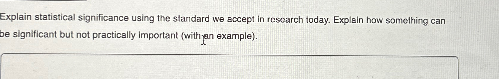  Explain statistical significance using the standard we accept in research today.