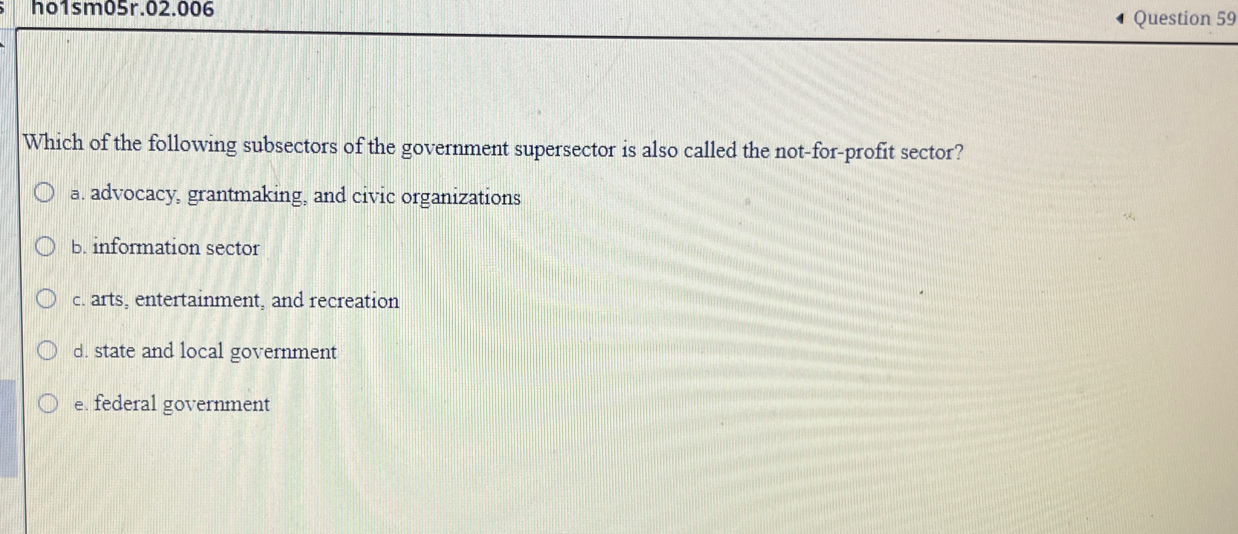  ho1sm05r.02.006 Question 59 Which of the following subsectors of the government