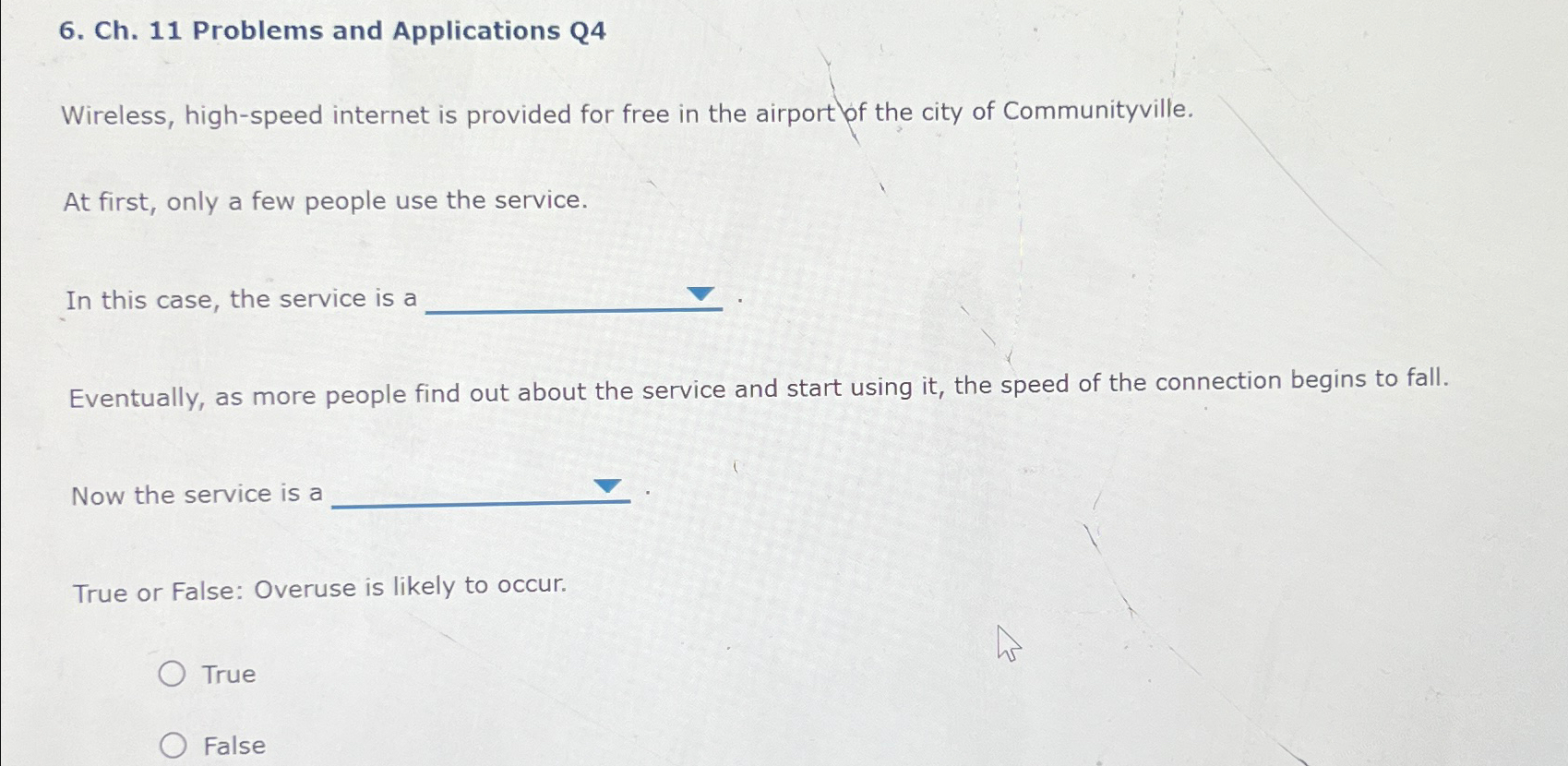  Ch.11 Problems and Applications Q4 Wireless, high-speed internet is provided for
