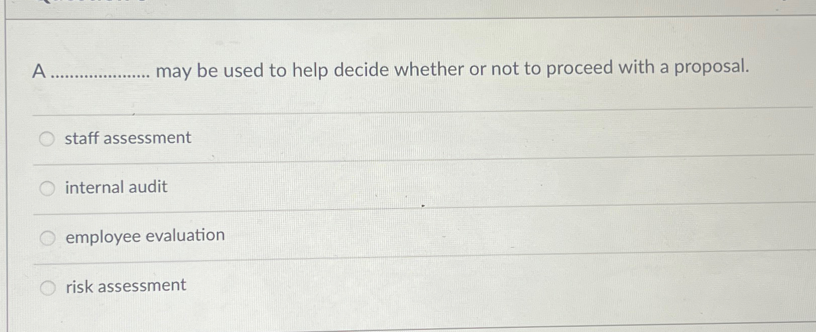 A may be used to help decide whether or not to