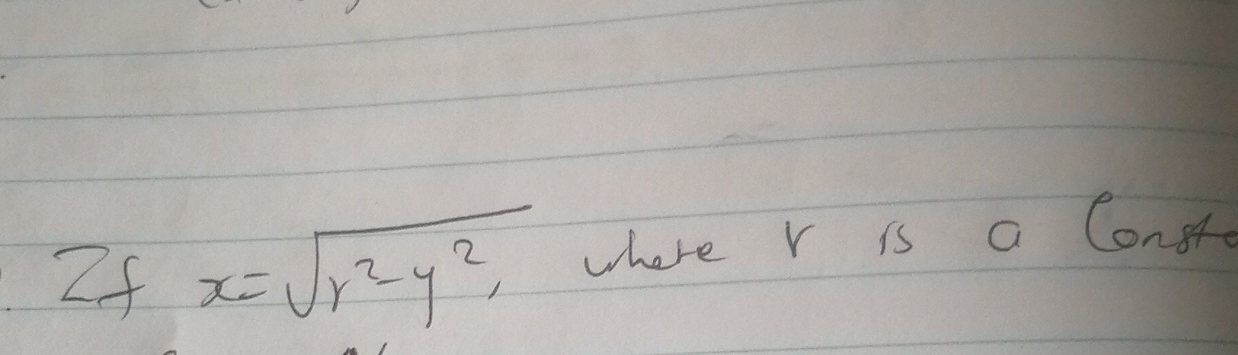  If x=r2-y22, whate r is a Consts 