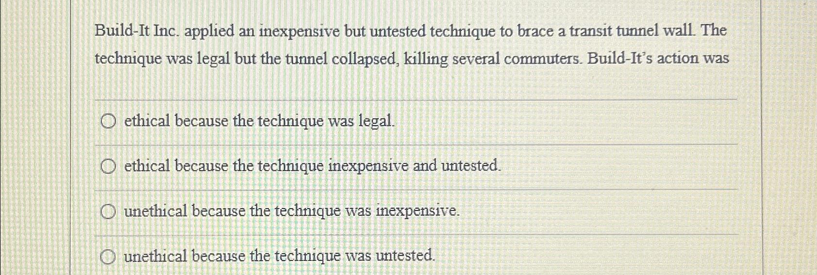  Build-It Inc. applied an inexpensive but untested technique to brace a