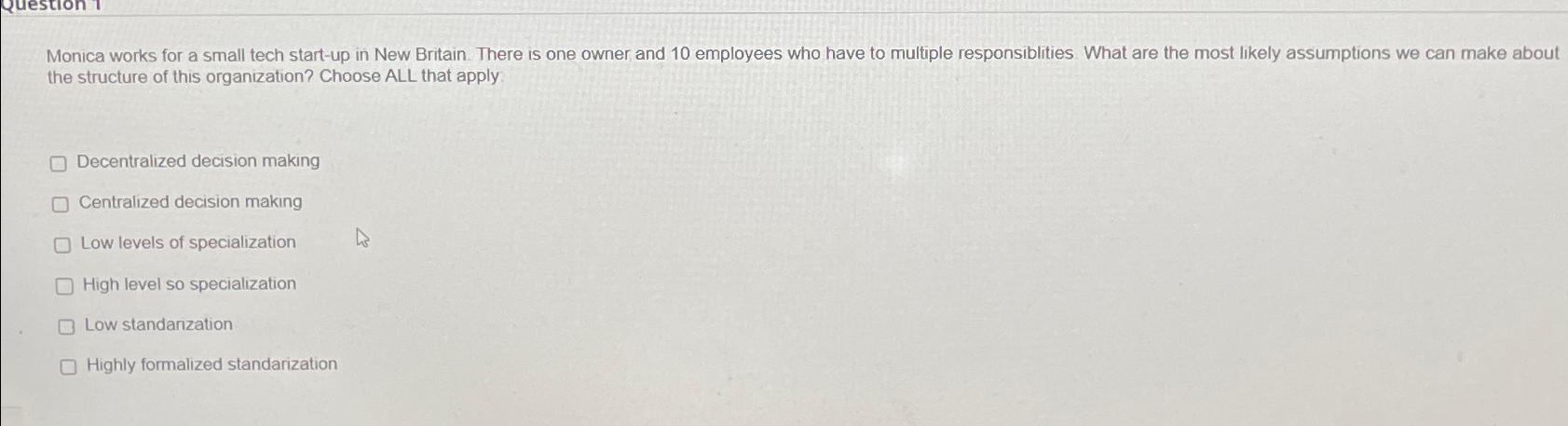  Monica works for a small tech start-up in New Britain. There