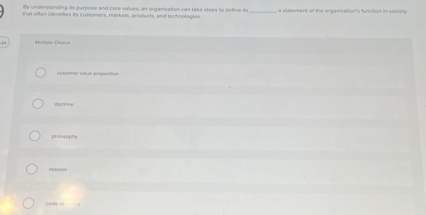  By understanding its purpose and core values, an organization can take