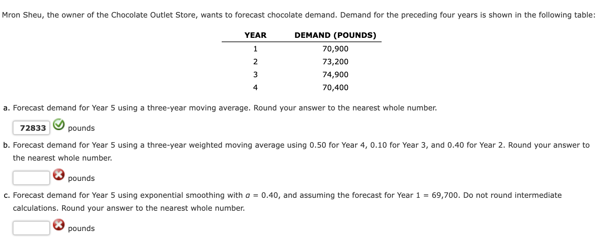 a. Forecast demand for Year 5 using a three-year moving average.