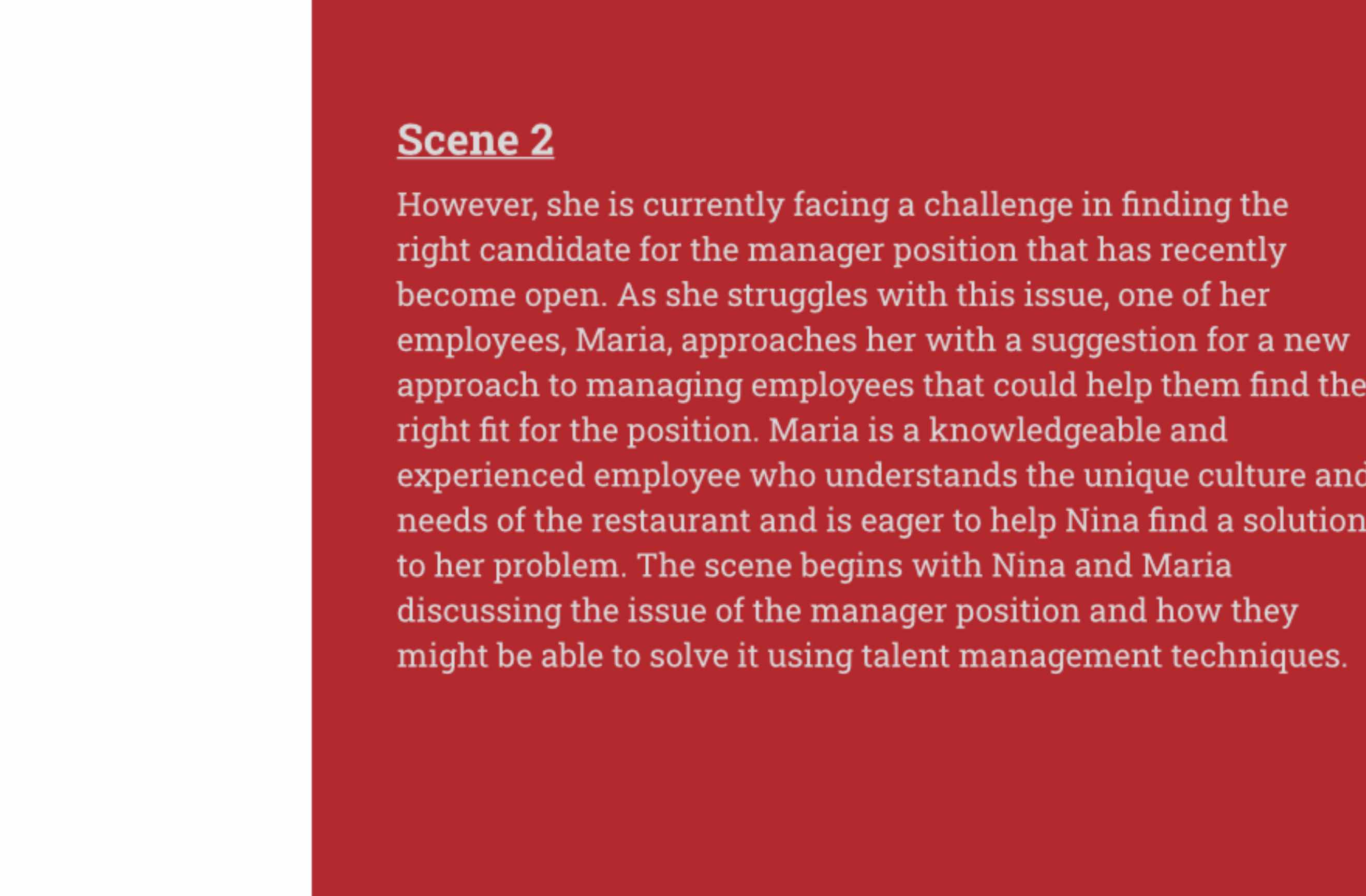  Scene 2 However, she is currently facing a challenge in finding