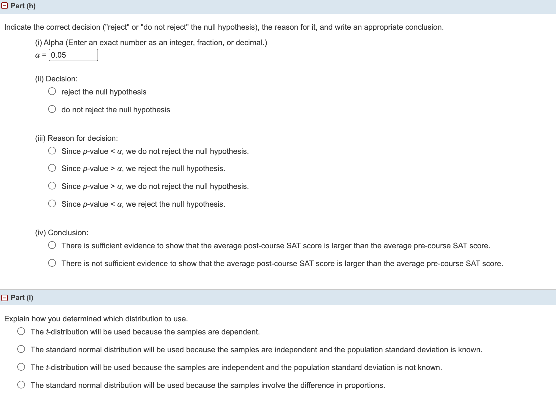 is approximately normal. NOTE: If you are using a Student's t-distribution, you