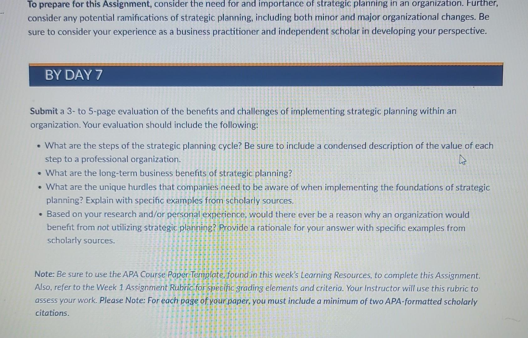 and importance of strategic planning in an organization. Further, consider any potential