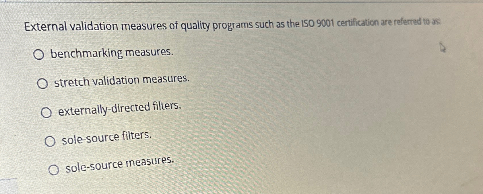  External validation measures of quality programs such as the ISO 9001