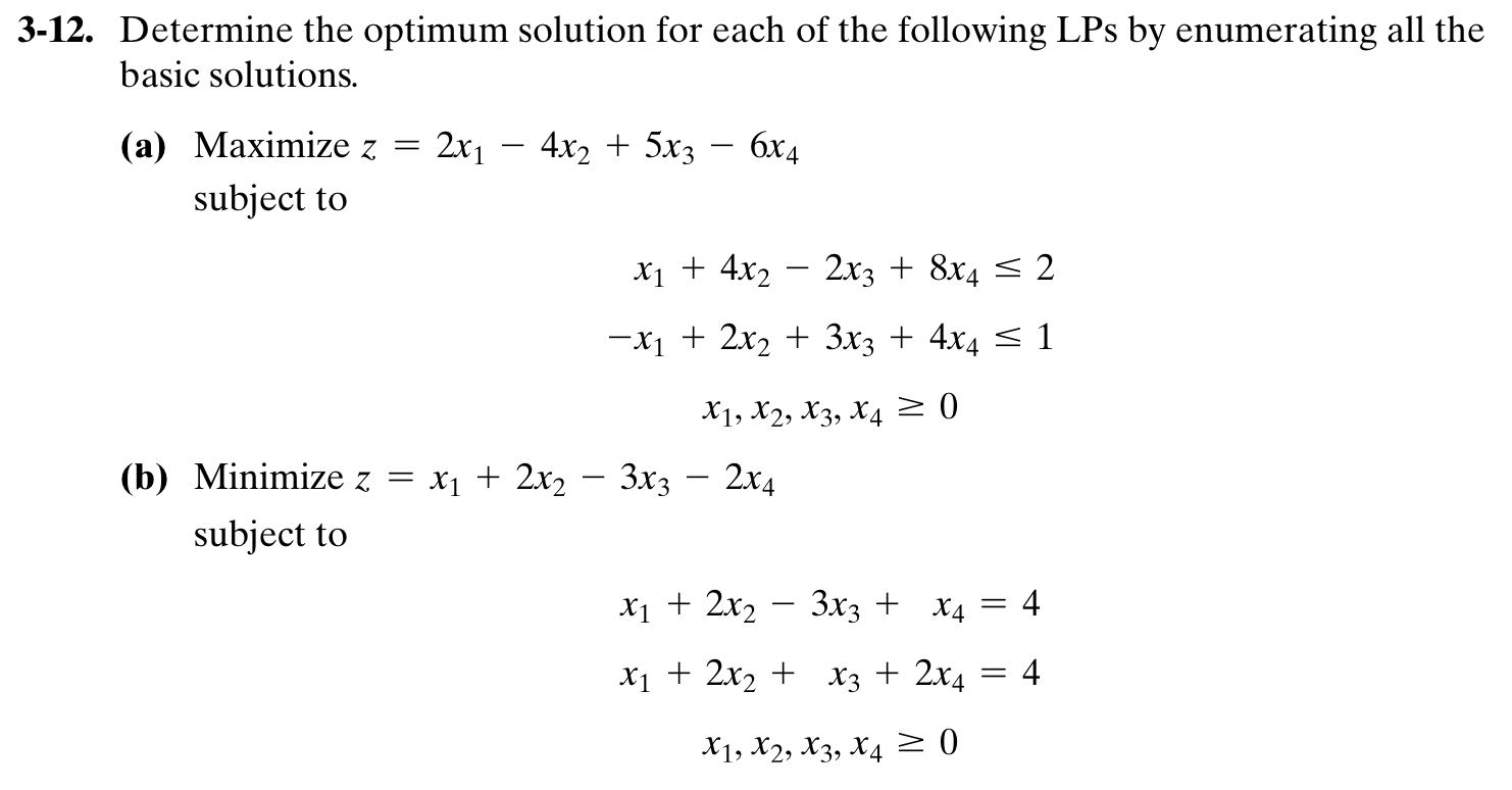  3-12. Determine the optimum solution for each of the following LPs