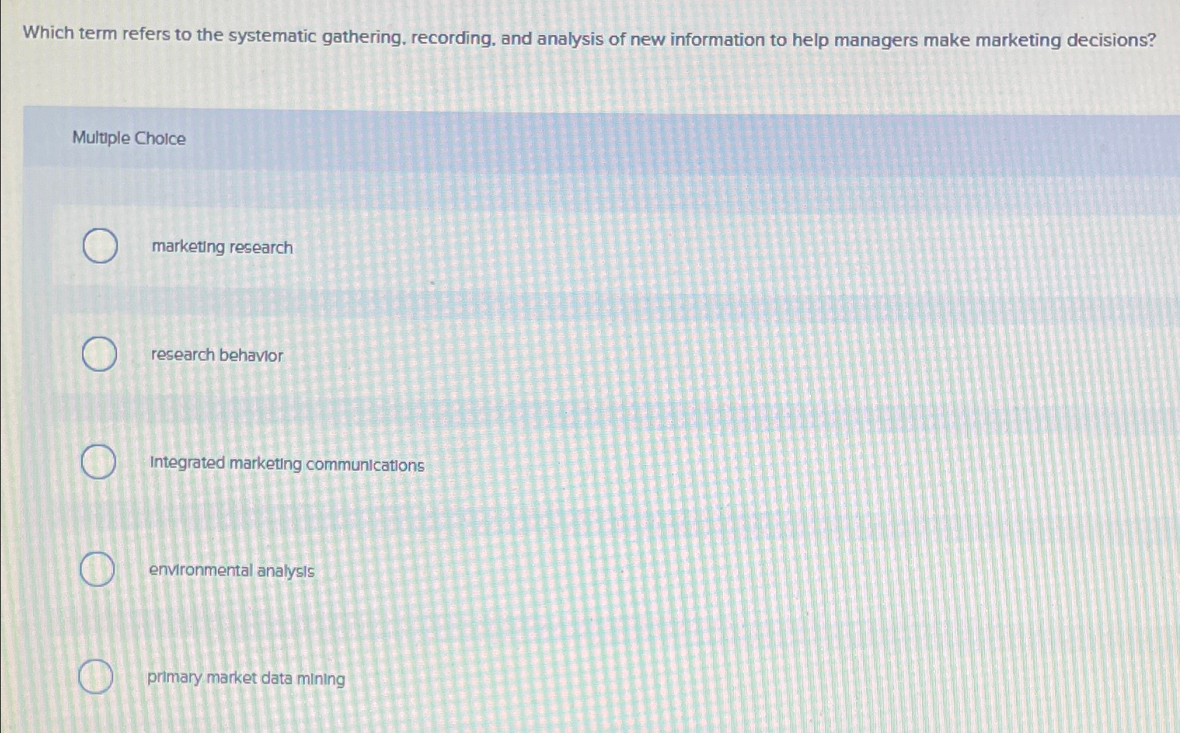  Which term refers to the systematic gathering, recording, and analysis of