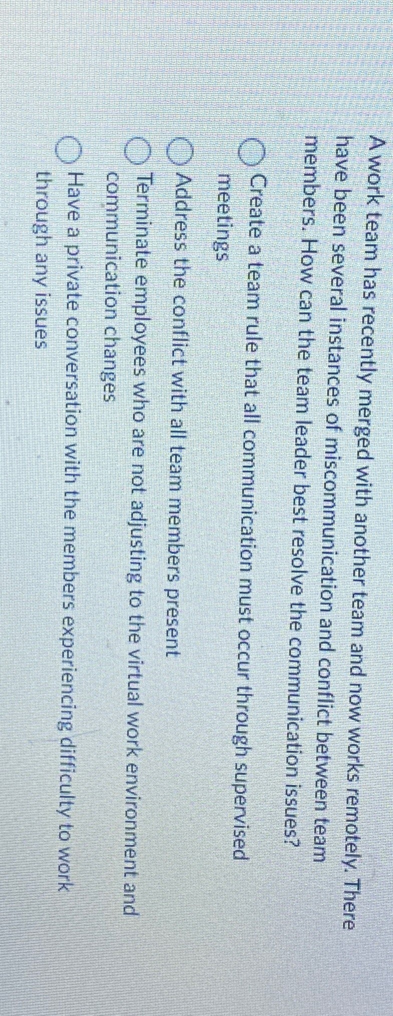  A work team has recently merged with another team and now