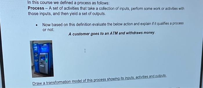 Negative operation management In this course we defined a process as follows: