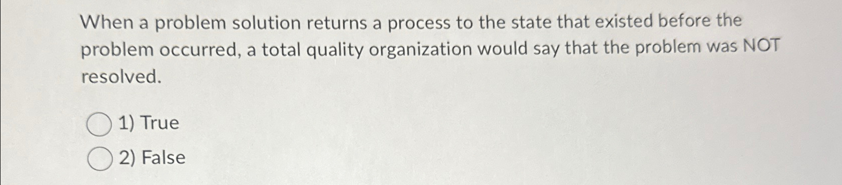  When a problem solution returns a process to the state that