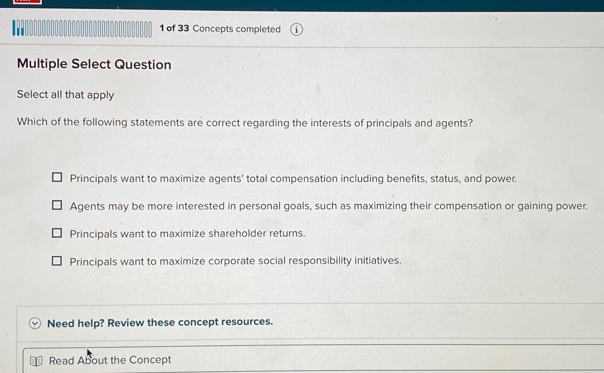  1 of 33 Concepts completed (i) Multiple Select Question Select all