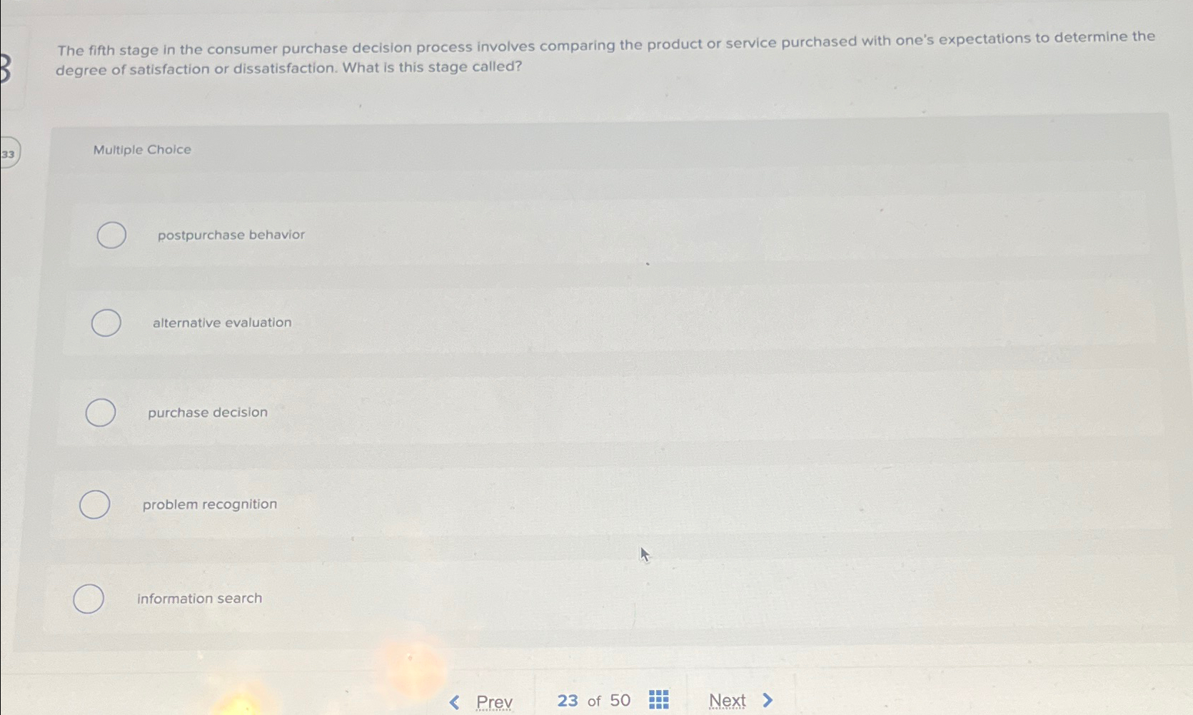  The fifth stage in the consumer purchase decision process involves comparing