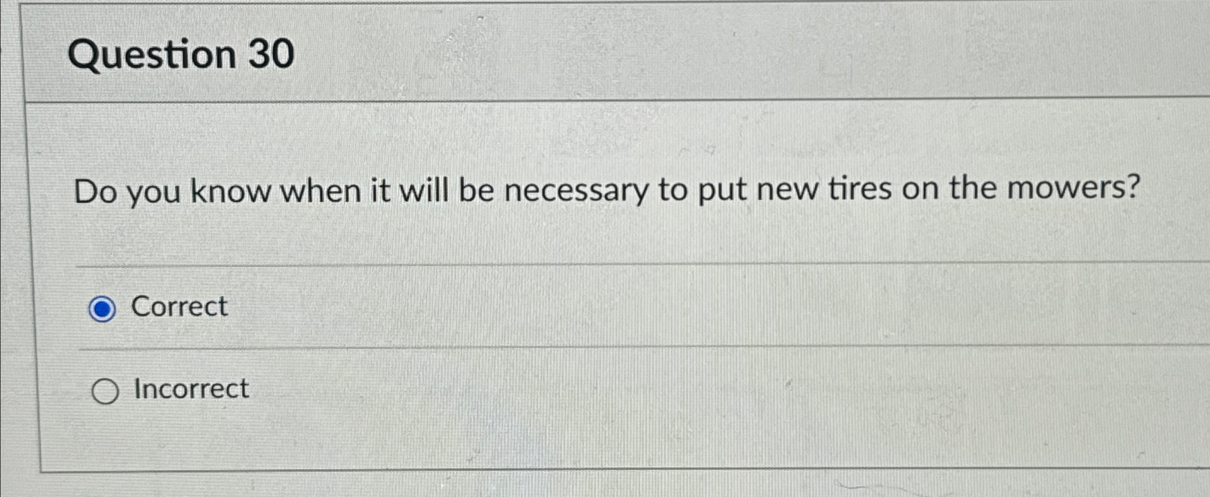  Question 30 Do you know when it will be necessary to