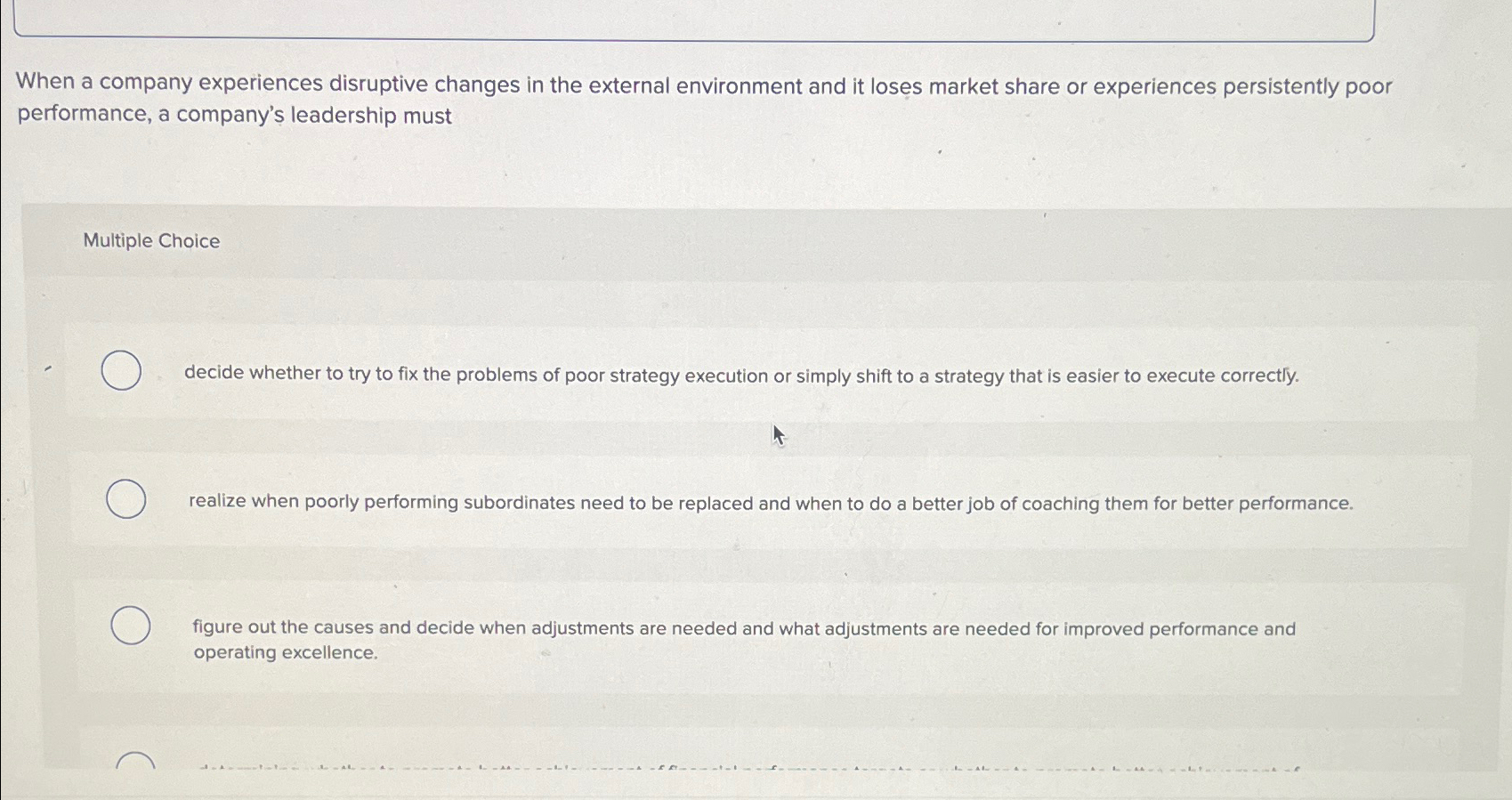  When a company experiences disruptive changes in the external environment and