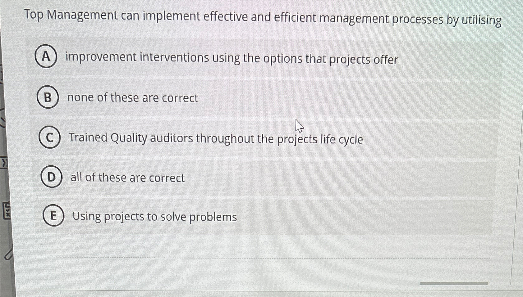  Top Management can implement effective and efficient management processes by utilising