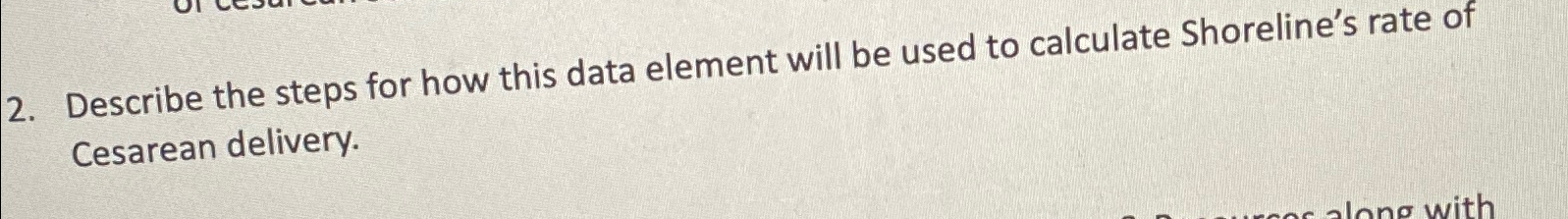  Describe the steps for how this data element will be used