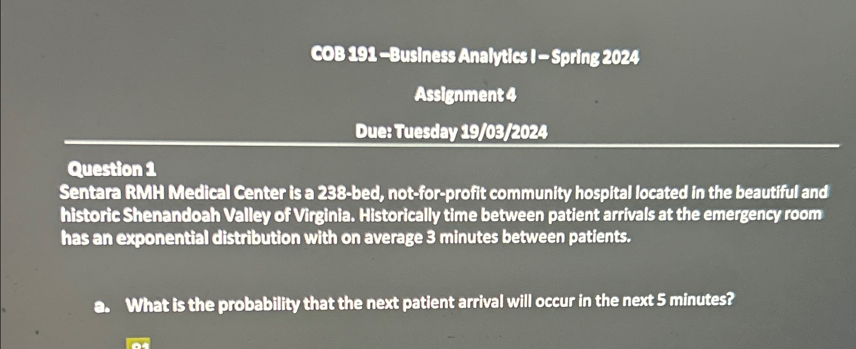  COB 192-Business Analytics I-Spring2024 Assignment 4 DuesTuesday 19/03/2024 Question 2 Sentara