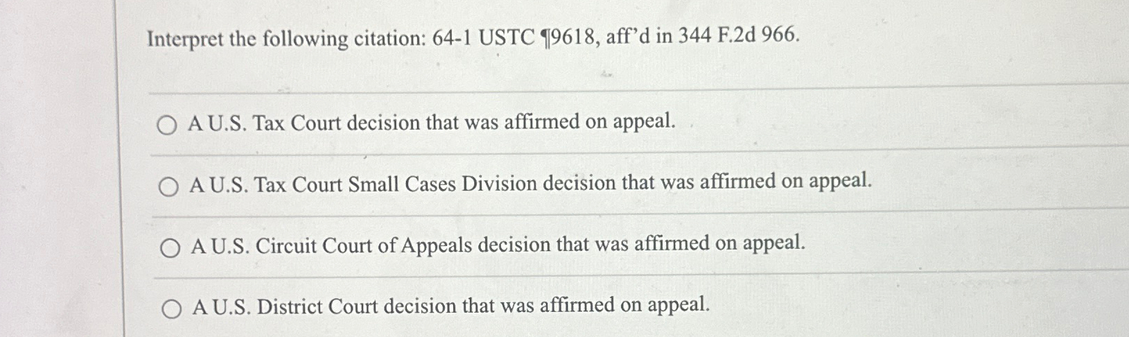  Interpret the following citation: 64-1 USTC $9618, affd in 344 F.2d966.