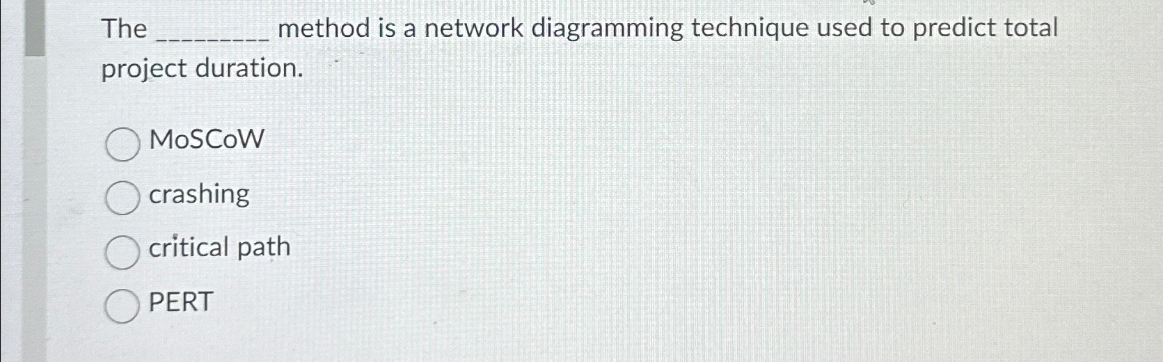  The method is a network diagramming technique used to predict total
