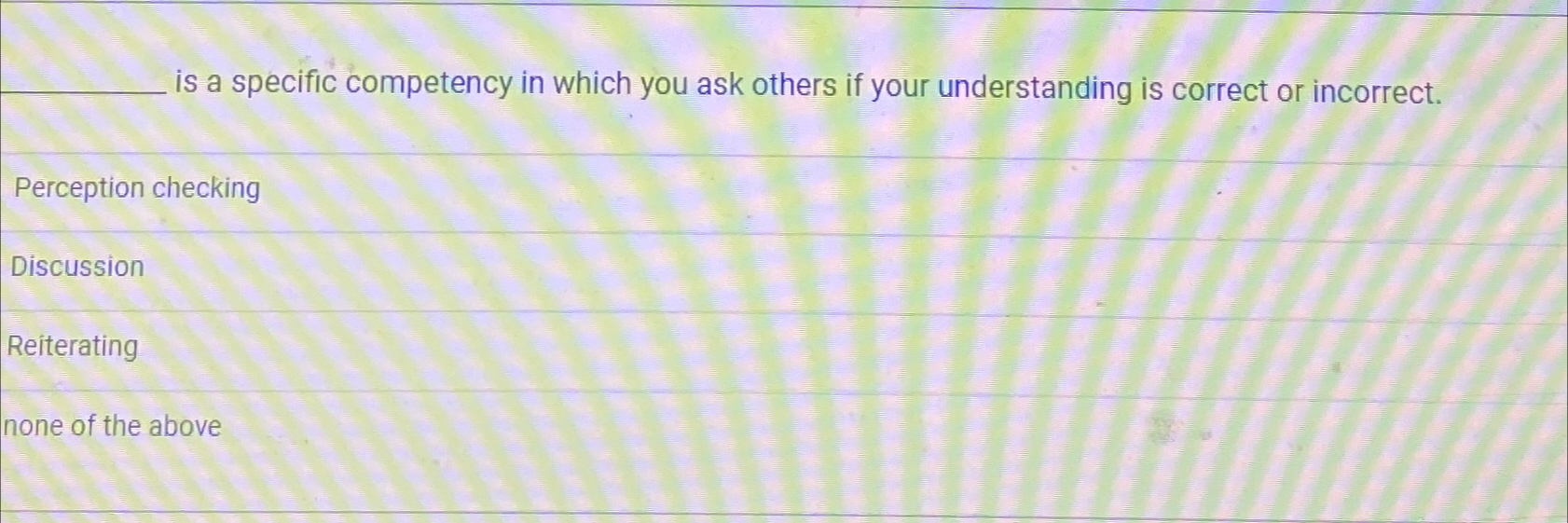  is a specific competency in which you ask others if your
