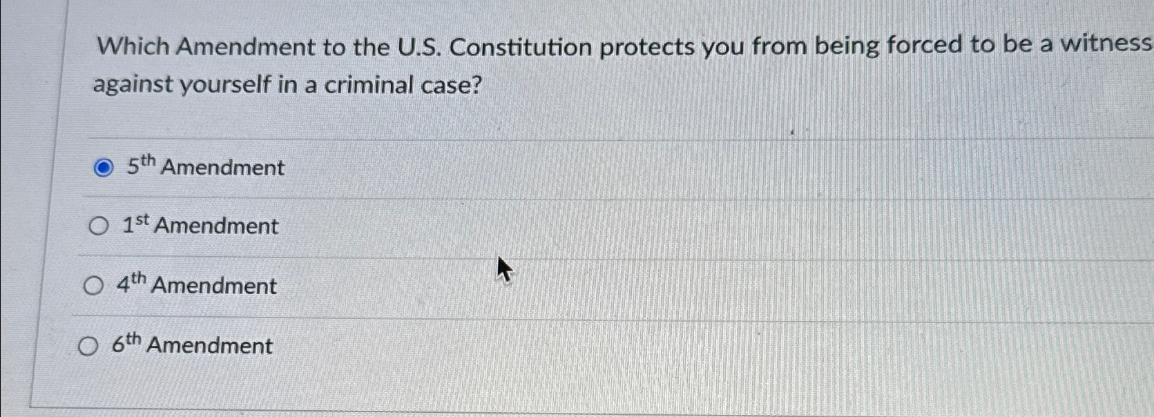  Which Amendment to the U.S. Constitution protects you from being forced