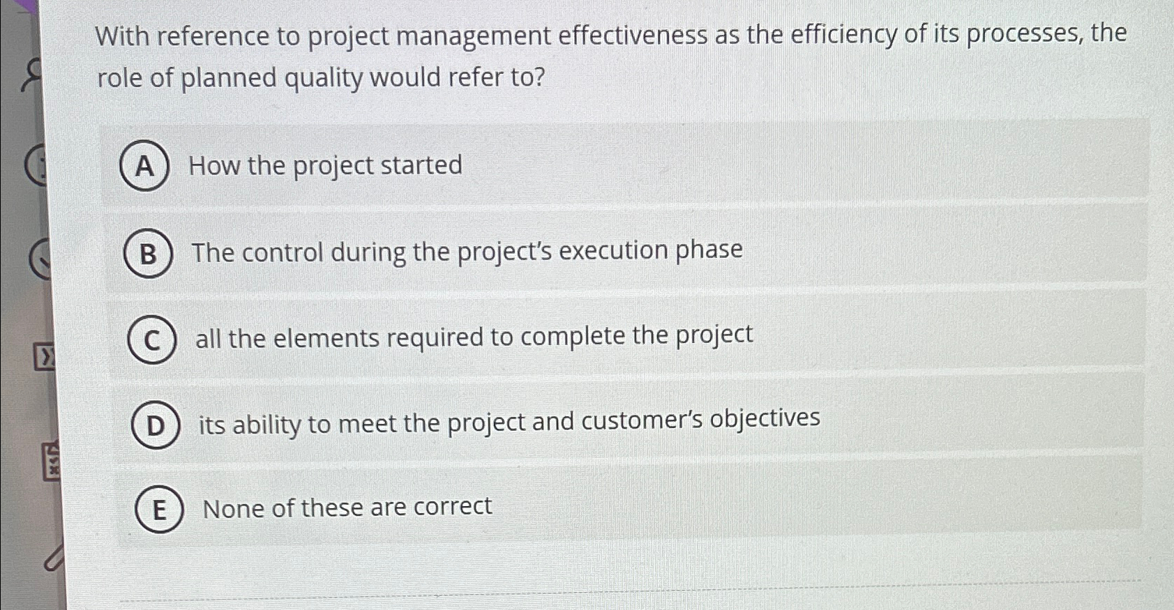  With reference to project management effectiveness as the efficiency of its