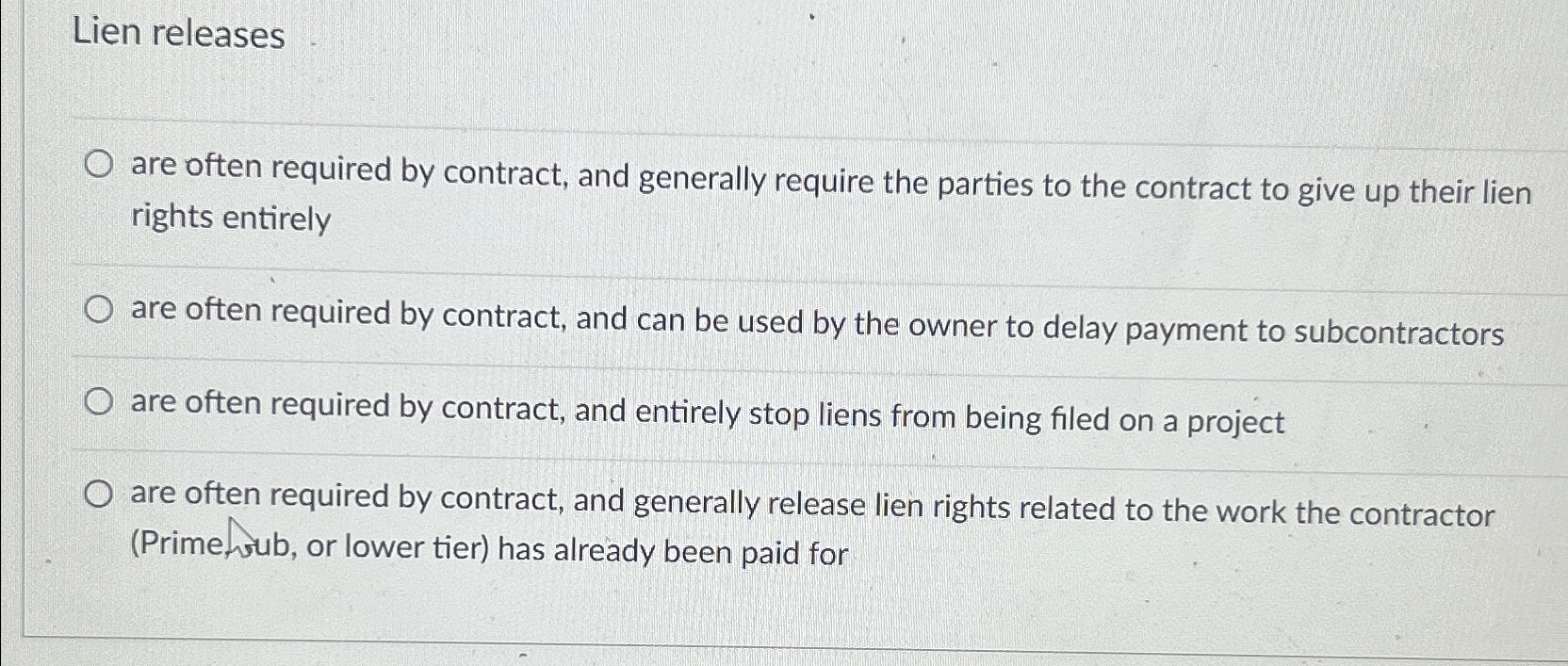  Lien releases are often required by contract, and generally require the