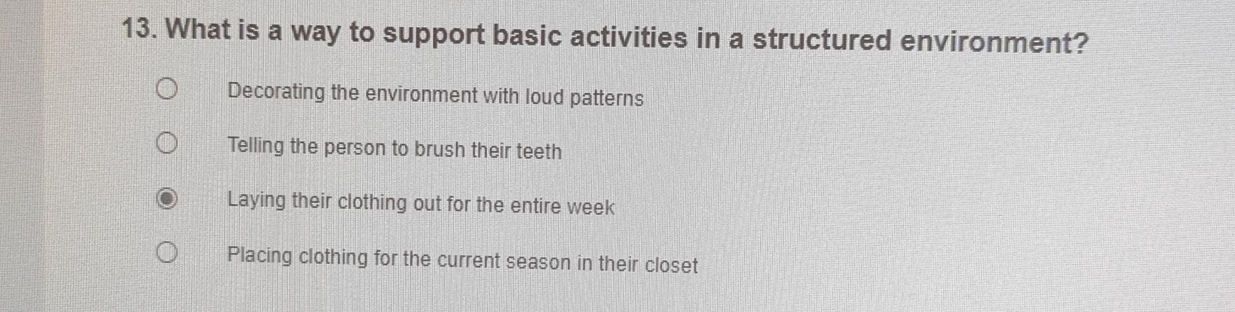  What is a way to support basic activities in a structured