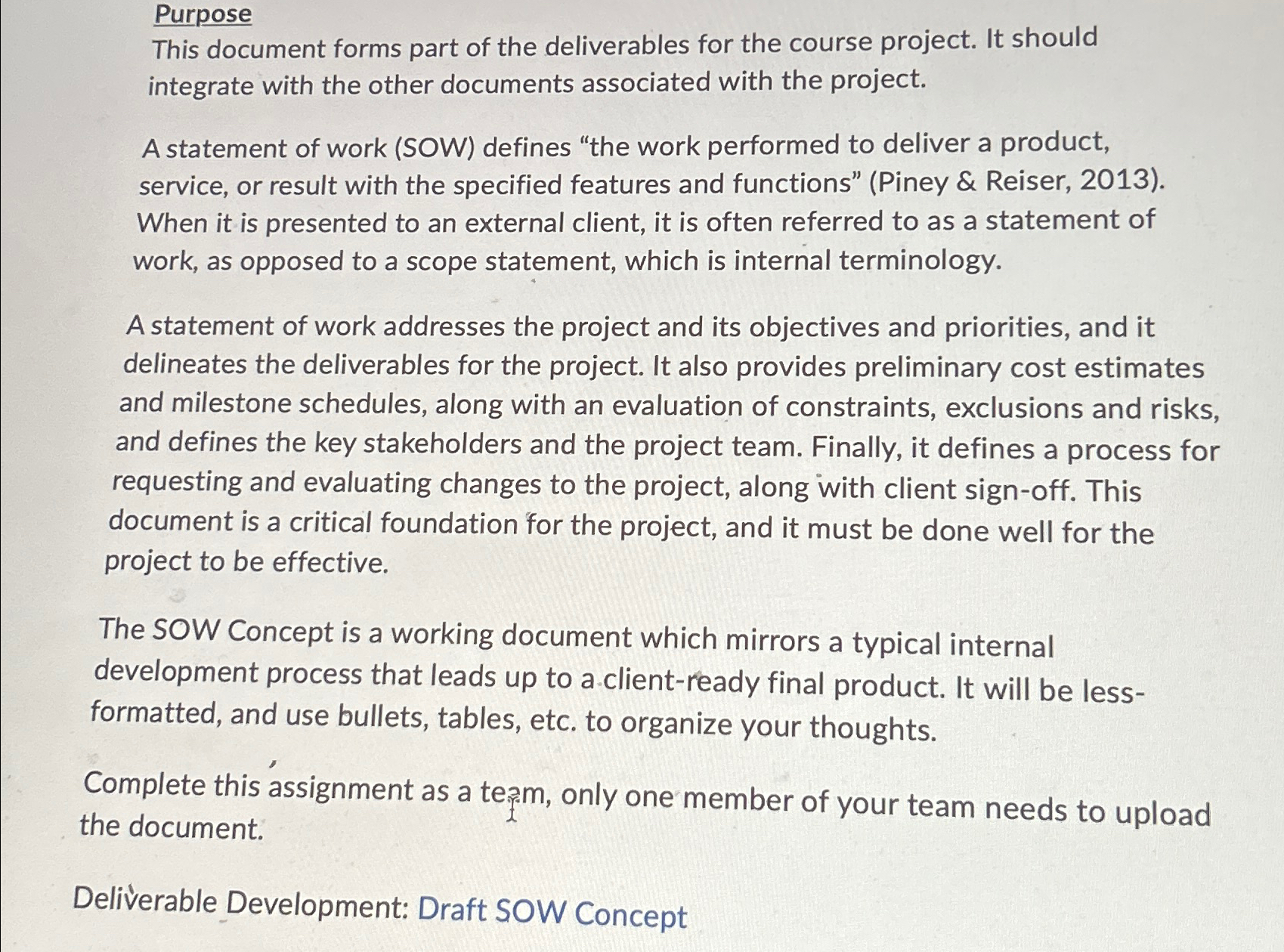  Purpose This document forms part of the deliverables for the course