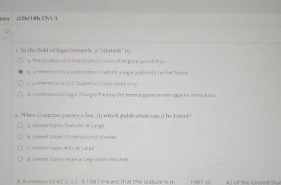  ons cl2bl14h.ch1-3 In the lietal of legal research. a "citation" is:
