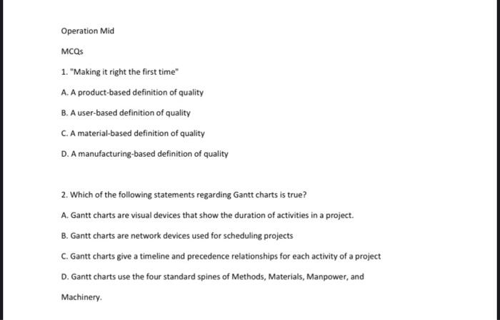  Operation Mid MCQs 1. "Making it right the first time" A.
