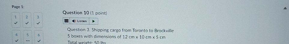  Page 1: 123 Question 10(1 point) Listen Question 3. Shipping cargo