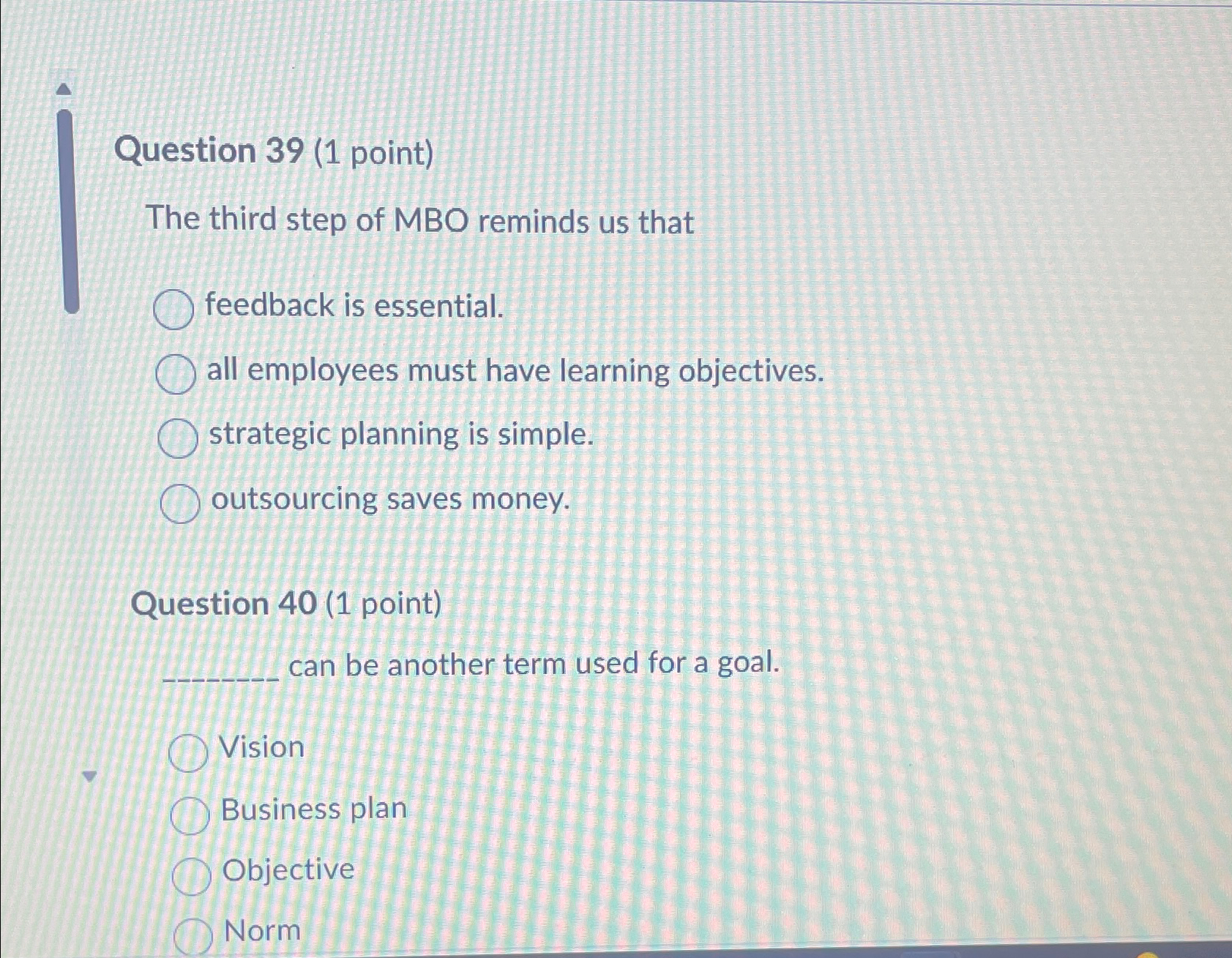  Question 39(1 point) The third step of MBO reminds us that
