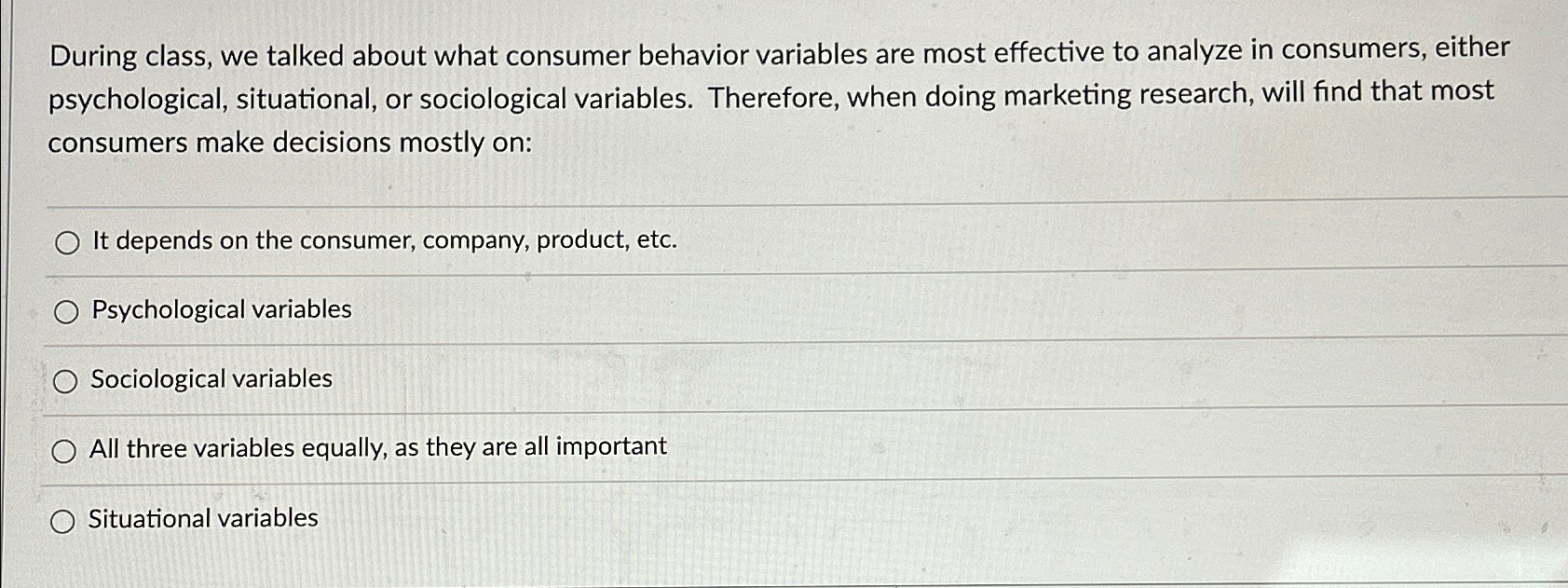  During class, we talked about what consumer behavior variables are most
