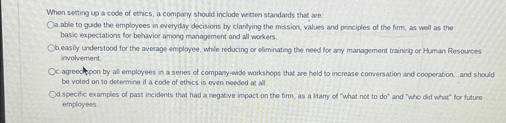  When setting up a code of ethics, a company should include