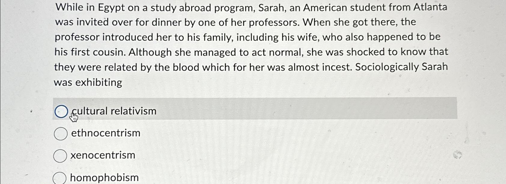  While in Egypt on a study abroad program, Sarah, an American